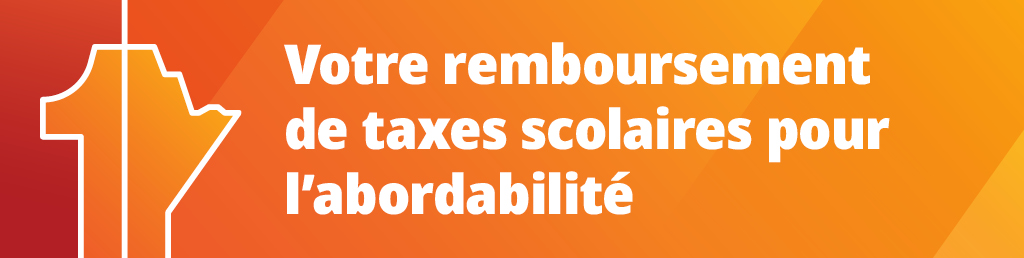 Votre remboursement de taxes scolaires pour l'abordabilit du Manitoba